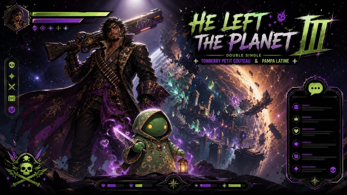 HE LEFT THE PLANET III : Tonberry Petit Couteau & Pampa Latine, quand les fails de JRPG deviennent double single